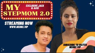 My Stepmom 2.0 Neonx Originals Hindi Uncut XXX Video