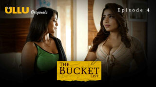 The Bucket List Ullu Originals Hindi XXX Web Series Ep 4