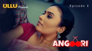 Angoori Ullu Originals Hindi XXX Web Series Episode 1