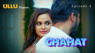 Chahat Ullu Originals Hindi XXX Web Series Episode 1