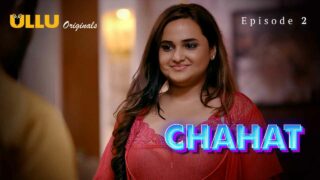 Chahat Ullu Originals Hindi XXX Web Series Episode 2