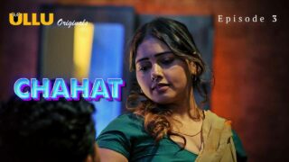 Chahat Ullu Originals Hindi XXX Web Series Episode 3