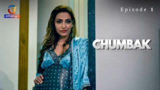 Chumbak Atrangii Originals Hindi XXX Web Series Ep 1