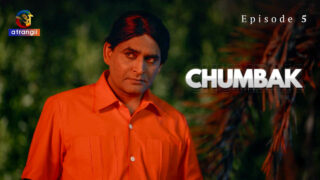 Chumbak Atrangii Originals Hindi XXX Web Series Ep 5