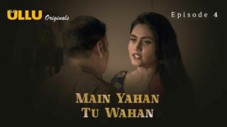 Main Yahan Tu Wahan Ullu Hindi XXX Web Series Ep 4