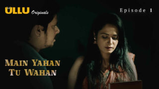 Main Yahan Tu Wahan Ullu Hindi XXX Web Series Ep 1