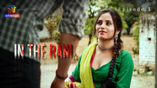 In the Rani Atrangii Originals Hindi XXX Web Series Ep 3