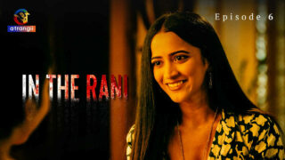 In the Rani Atrangii Originals Hindi XXX Web Series Ep 6