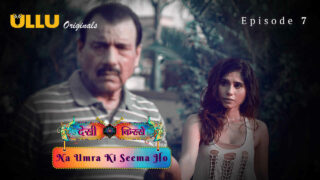 Na Umra Ki Seema Ho Ullu Hindi XXX Web Series Episode 7