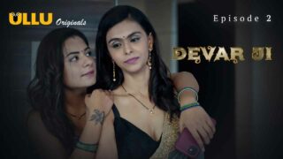 Devar Ji Ullu Originals Hindi XXX Web Series Episode 2