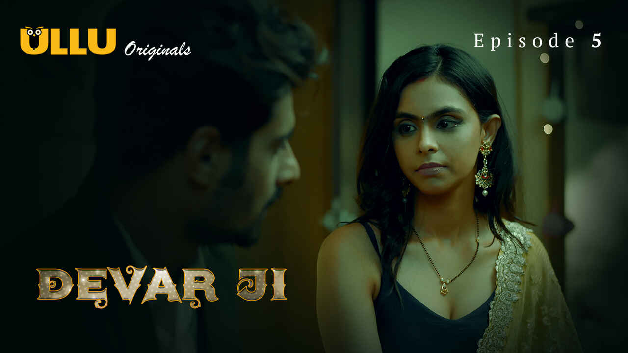 Devar Ji Ullu Originals Hindi XXX Web Series Episode 5