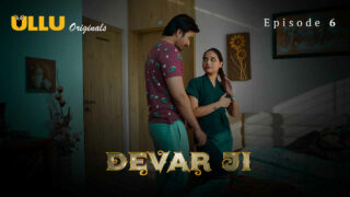 Devar Ji Ullu Originals Hindi XXX Web Series Episode 6