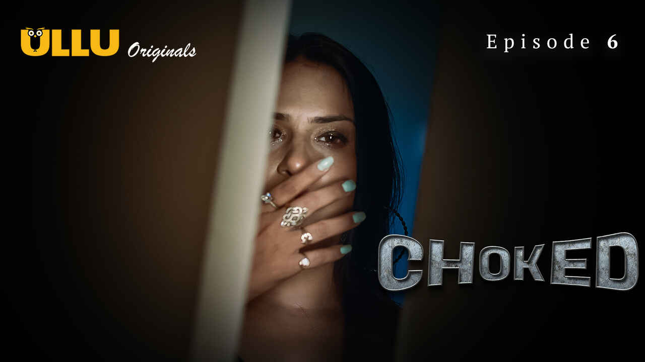 Choked Ullu Originals Hindi XXX Web Series Episode 6