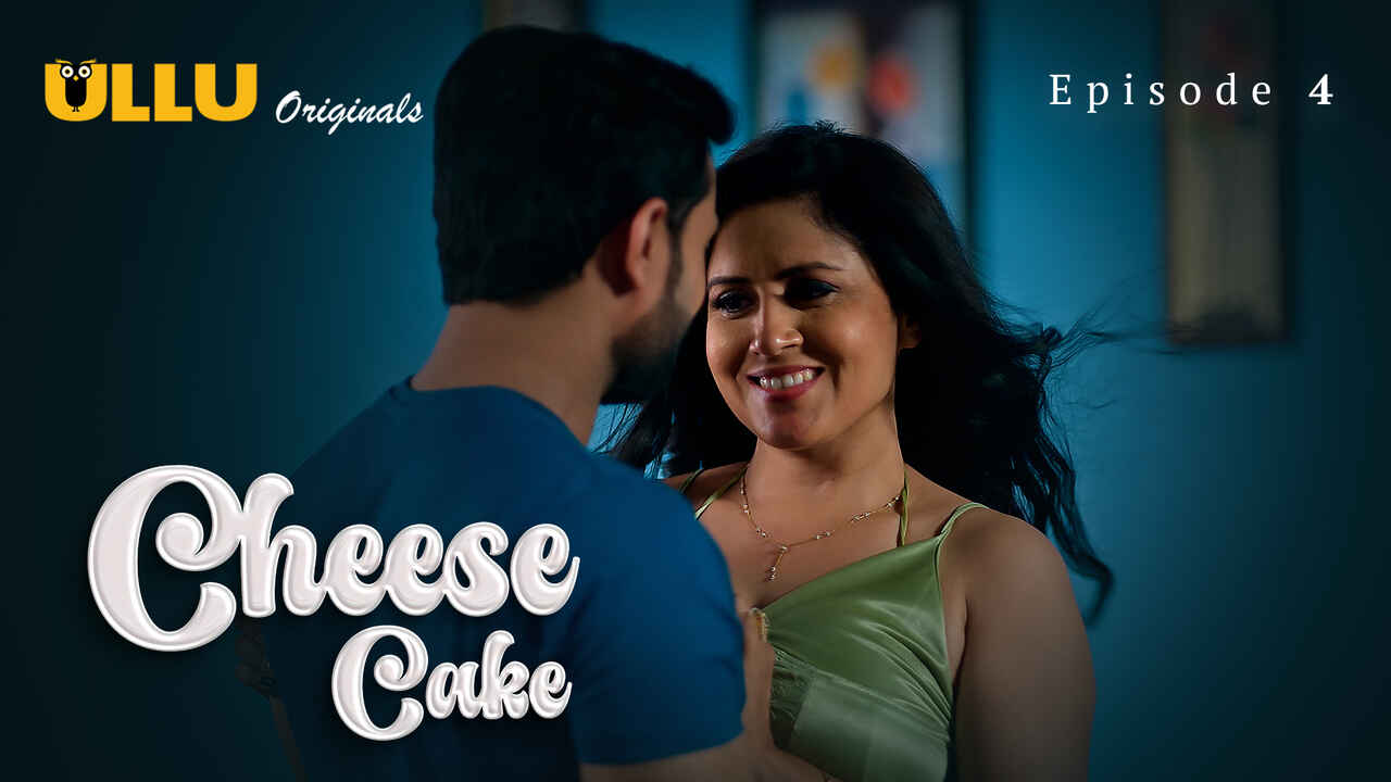 Cheese Cake Ullu Originals Hindi XXX Web Series Ep 4