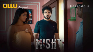 Mishti Ullu Originals Hindi XXX Web Series Episode 5