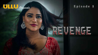 Revenge Ullu Originals Hindi XXX Web Series Episode 1
