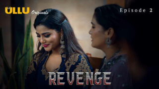 Revenge Ullu Originals Hindi XXX Web Series Episode 2