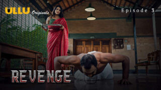 Revenge Ullu Originals Hindi XXX Web Series Episode 3