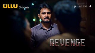 Revenge Ullu Originals Hindi XXX Web Series Episode 4
