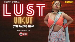 Lust Uncut Show Hit Originals Hindi Uncut XXX Video