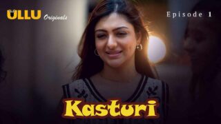 Kasturi Ullu Originals Hindi XXX Web Series Episode 1