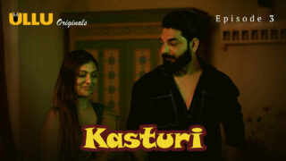 Kasturi Ullu Originals Hindi XXX Web Series Episode 3