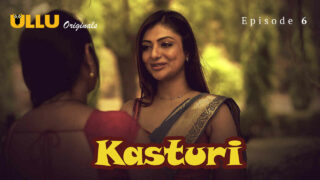Kasturi Ullu Originals Hindi XXX Web Series Episode 6