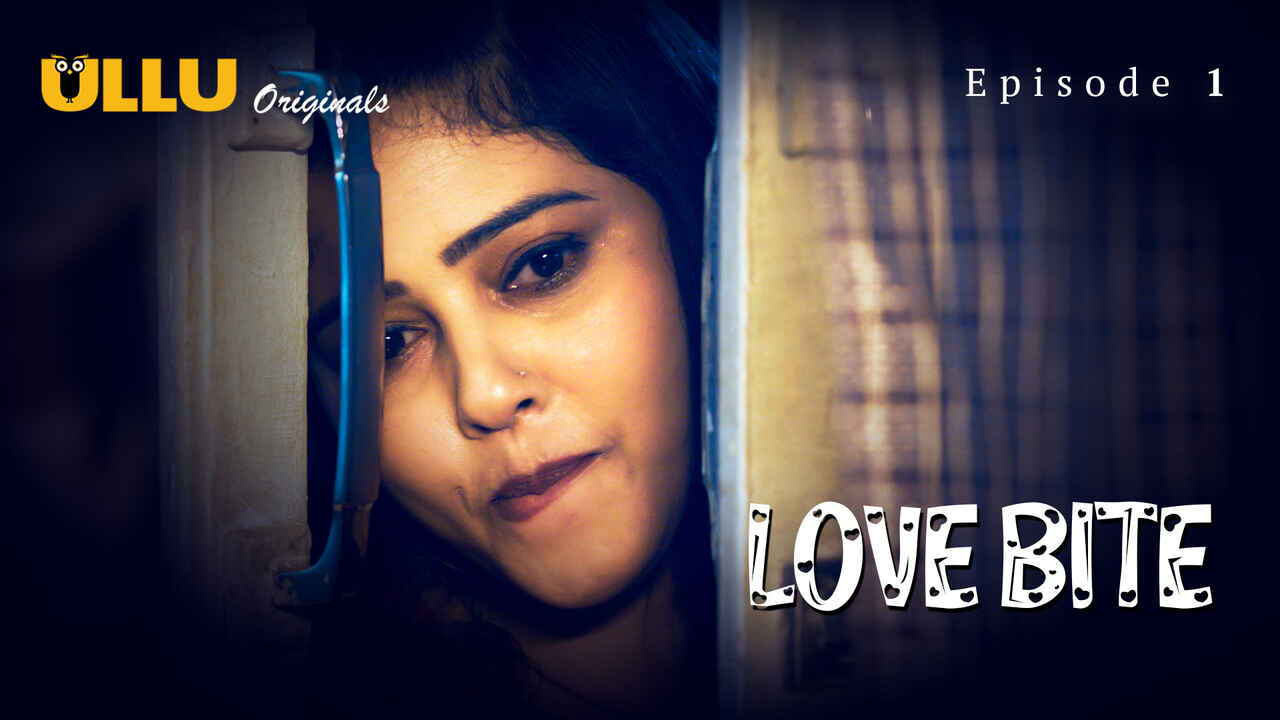 Love Bite Ullu Originals Hindi XXX Web Series Ep 1