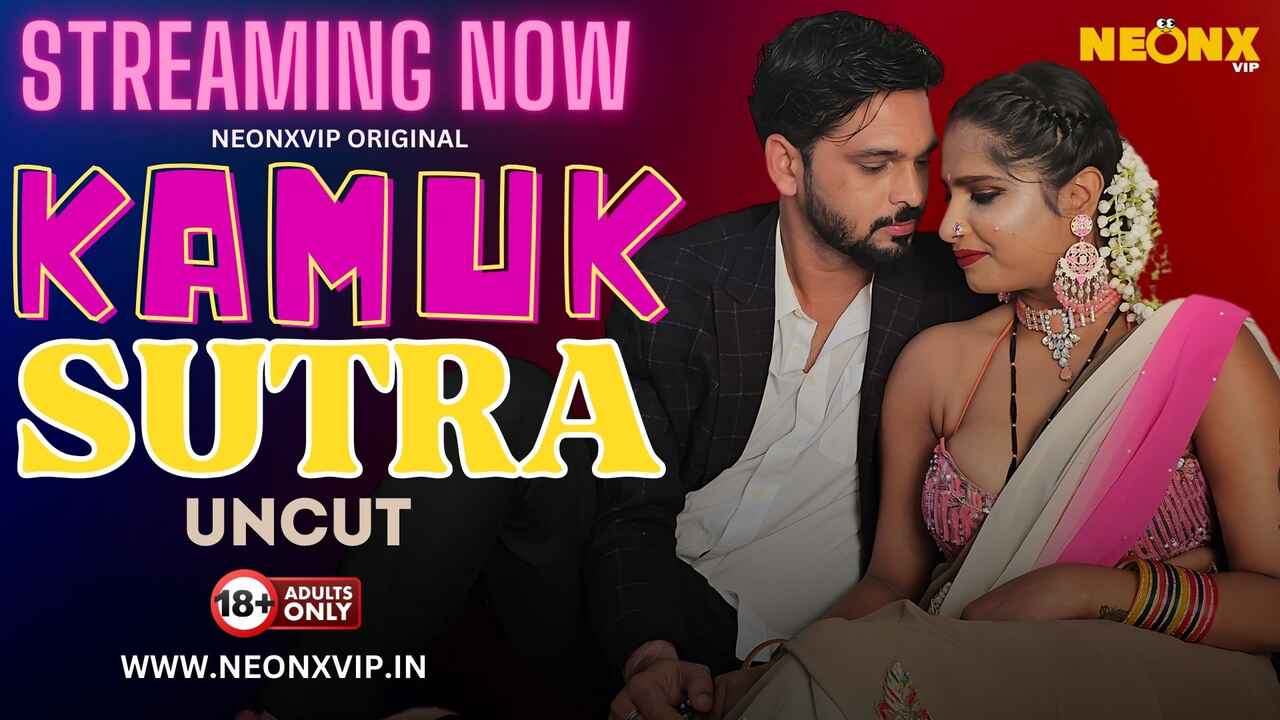 Kamuk Sutra Neonx Vip Originals Hindi Uncut XXX Video