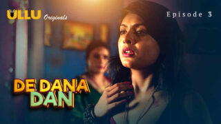 De Dana Dan Ullu Originals Hindi XXX Web Series Ep 3