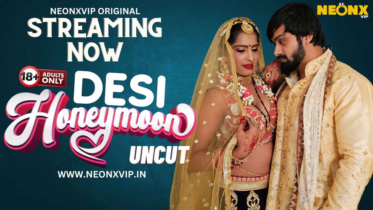 Desi Honeymoon Neonx Vip Originals Hindi Uncut XXX Video