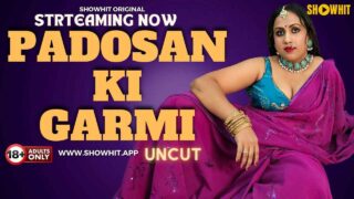 Padosan Ki Garmi ShowHit Originals Hindi Uncut XXX Video