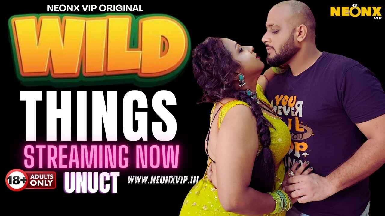 Wild Things Neonx Originals Hindi Uncut Sex Video