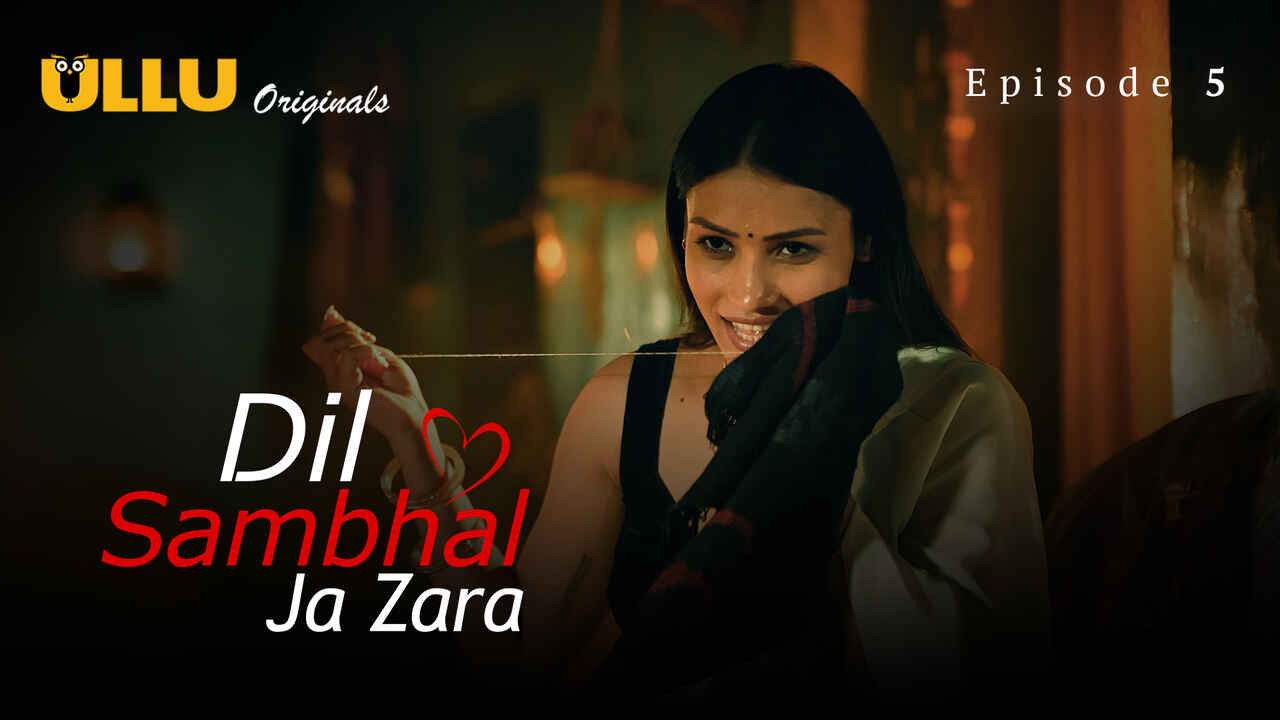 Dil Sambhal Ja Zara Ullu Hindi XXX Web Series Episode 5