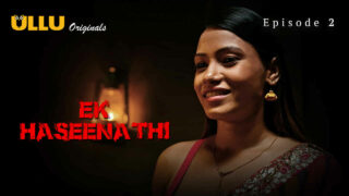 Ek Haseena Thi Ullu Originals Hindi XXX Web Series Ep 2