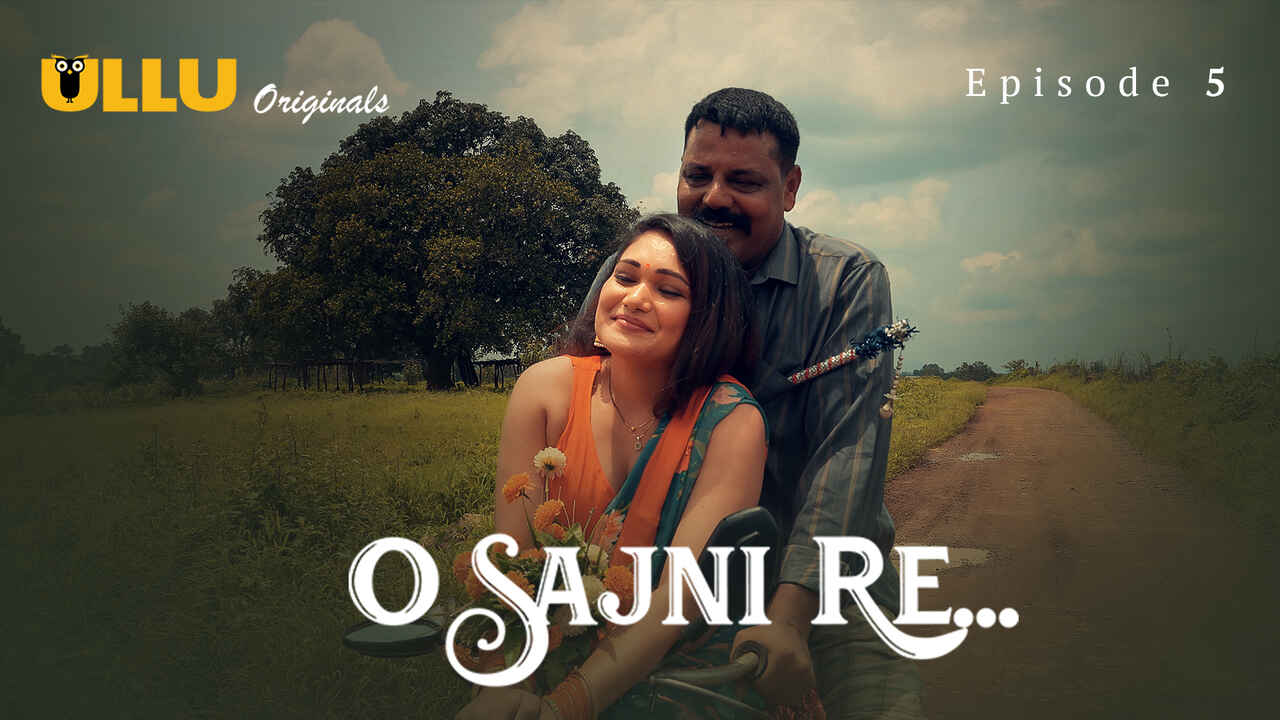 O Sajni Re Ullu Originals Hindi Sex Web Series Episode 5