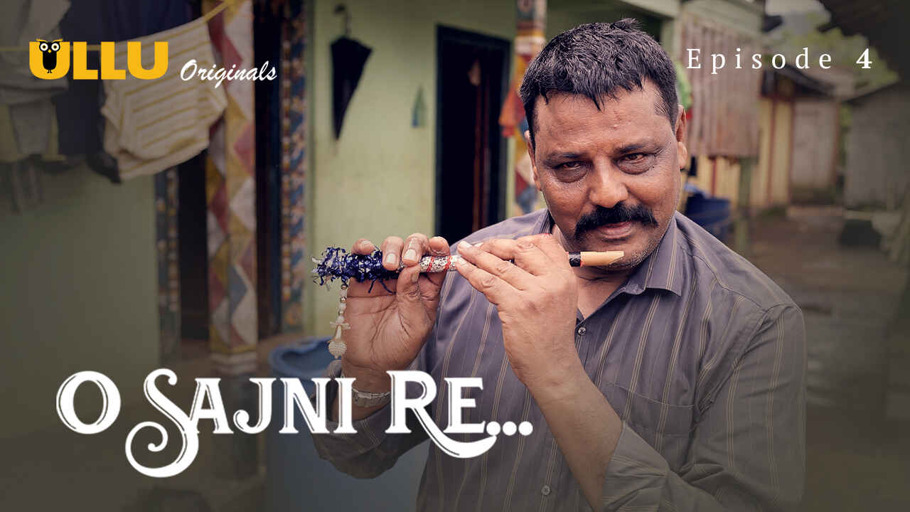 O Sajni Re Ullu Originals Hindi Sex Web Series Episode 4