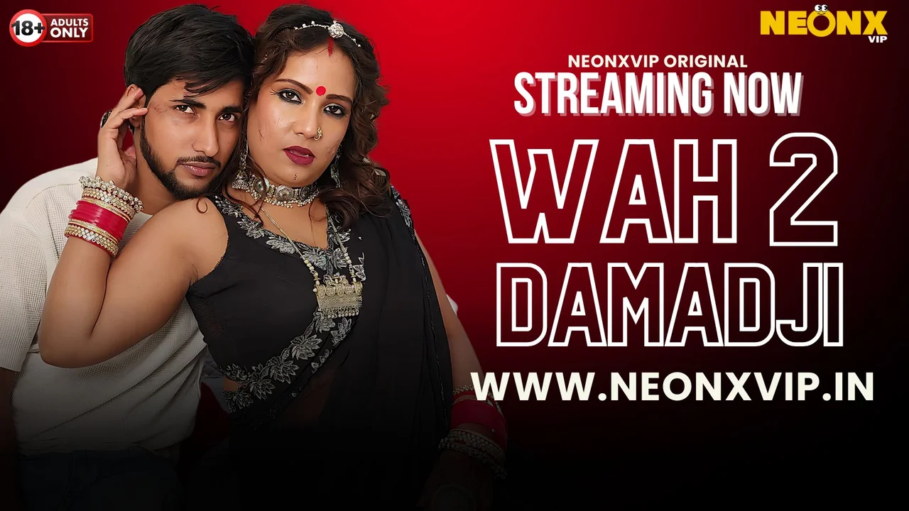 Wah Damad Ji 2 Neonx Vip Hindi Uncut XXX Video