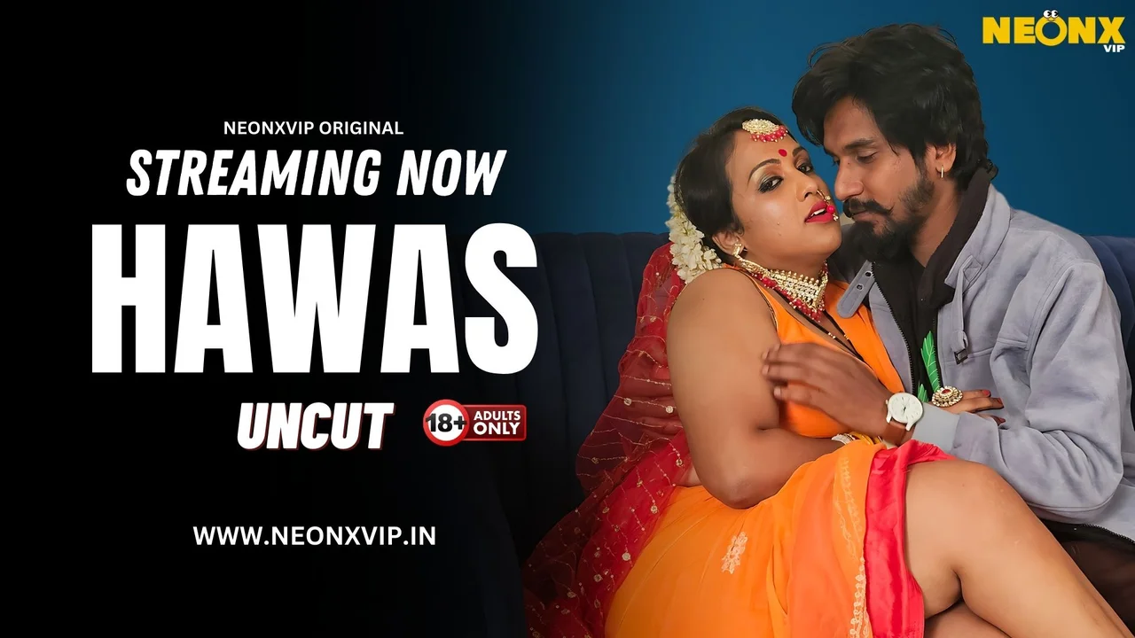 Hawas Uncut Neonx Vip Hindi Uncut XXX Video