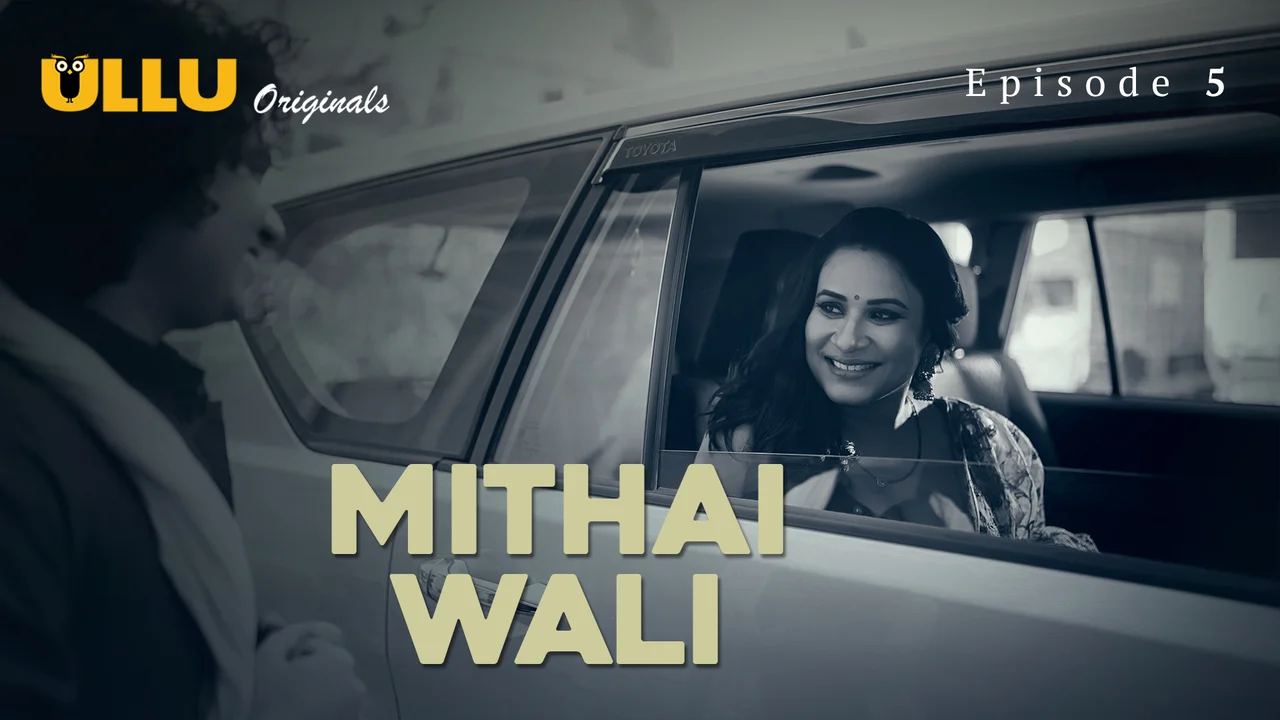 Mithai Wali Ullu Originals Hindi Sex Web Series Episode 5